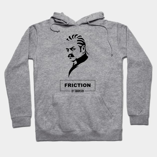 Friction by Swanson Hoodie by IlanB